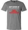 Do not Bother Me Soft Tee