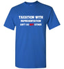 Taxation with Representation Standard Tee