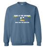 Wine is the Answer Sweatshirt