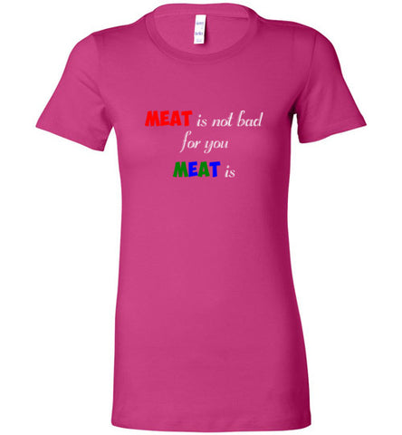 Red Meat is not Bad Lady Tee